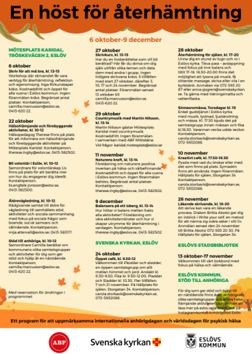 En höst för återhämtning. Detta är ett program över aktiviteter som händer på följande platser under den 6 oktober till den 9 december i Eslöv.