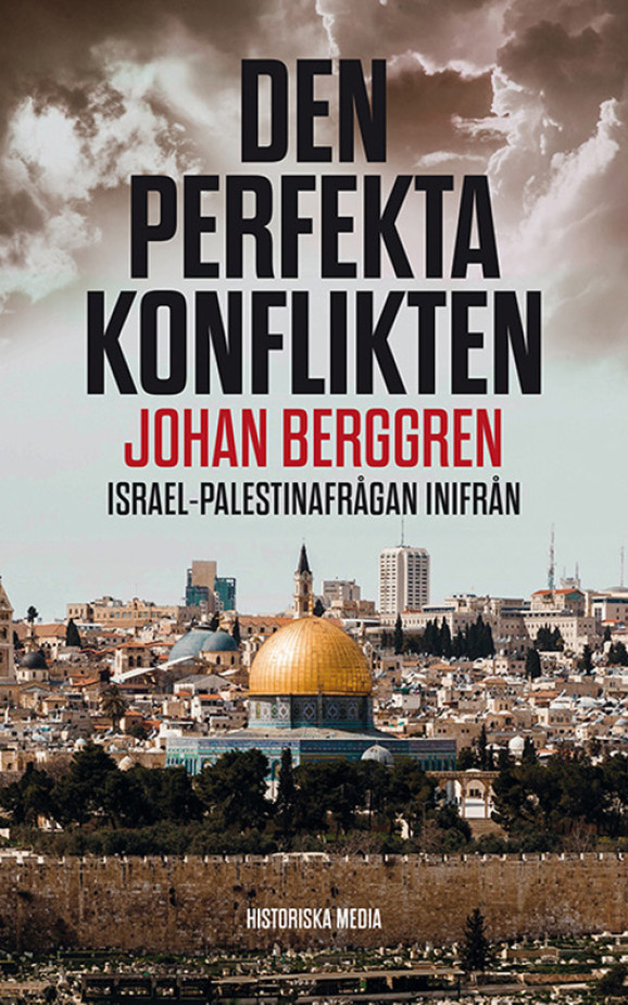 Bokomslag till boken Den perfekta konflikten: Israel-Palestinafrågan inifrån