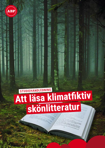 Framsidan till studiematerialet Att läsa klimatfiktiv skönlitteratur